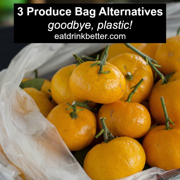 3 Alternatives to Plastic Produce Bags